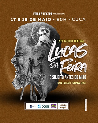 Projeto Feira Tem Teatro traz o espetáculo Lucas da Feira O Sujeito Antes do Mito