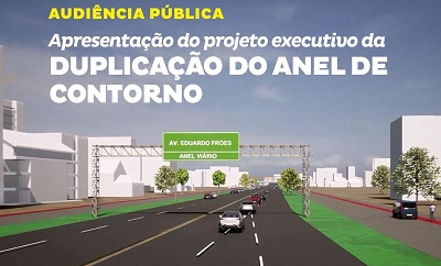 Audiência pública para apresentar projeto executivo da duplicação do Anel de Contorno será realizada nesta sexta-feira (05)