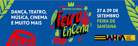 Feira de Santana recebe a 1ª Edição do Circuito Cultural Feira EnCena; Veja a progamação